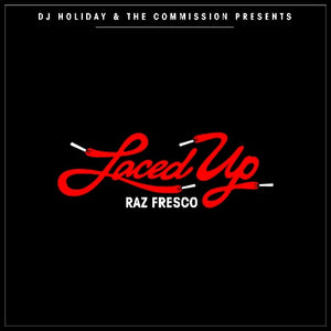 Raz Fresco "Laced Up" Digital Album