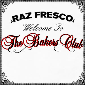 Raz Fresco "Welcome To The Bakers Club" Digital Album
