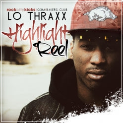 Lo Thraxx "Highlight Reel" Digital Album