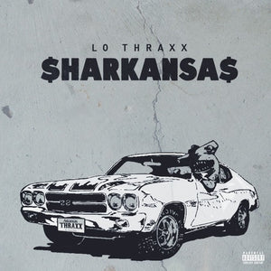 Lo Thraxx "Sharkansas" Digital Album
