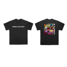 Load image into Gallery viewer, Magneto Was Right T-Shirt